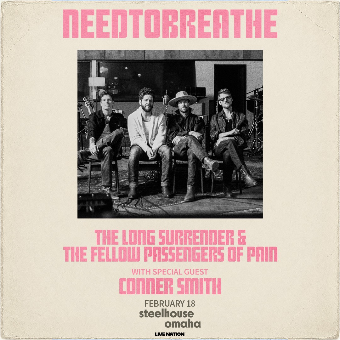 NEEDTOBREATHE at Steelhouse Omaha